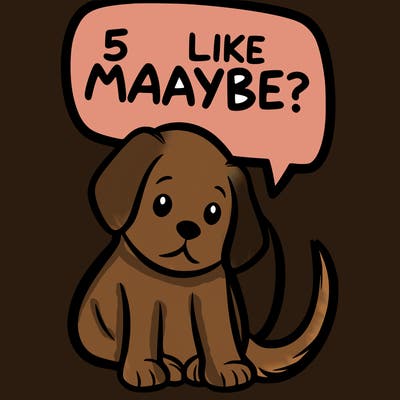 a puppy that says 5 like maybe