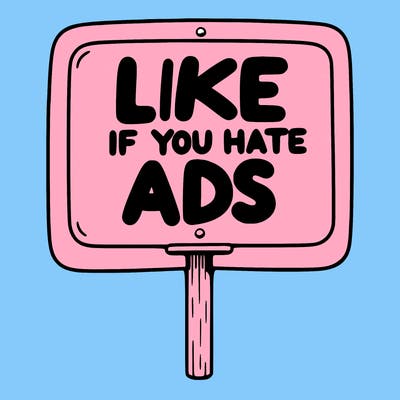 a sign that says like if you hate ads