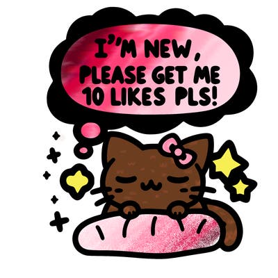 kitty taking a nap dream talking and saying "i'm new, please get me at least 10 likes pls!!"