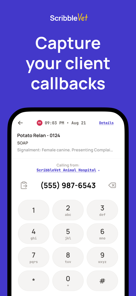 ScribbleVet – the AI Scribe - ScribbleVet app interface showing a phone dialer screen for capturing client callbacks with patient and clinical details.