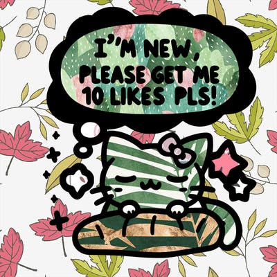 kitty taking a nap dream talking and saying "i'm new, please get me at least 10 likes pls!!"