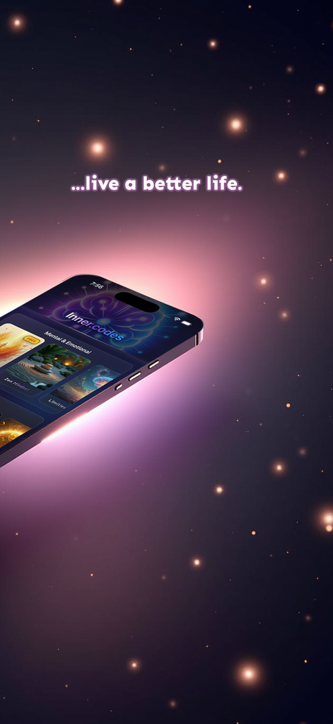Inner.codes: Program Your Mind - Un teléfono inteligente que muestra la interfaz de la aplicación Inner codes sobre un fondo de estrellas brillantes con la leyenda vive una vida mejor.