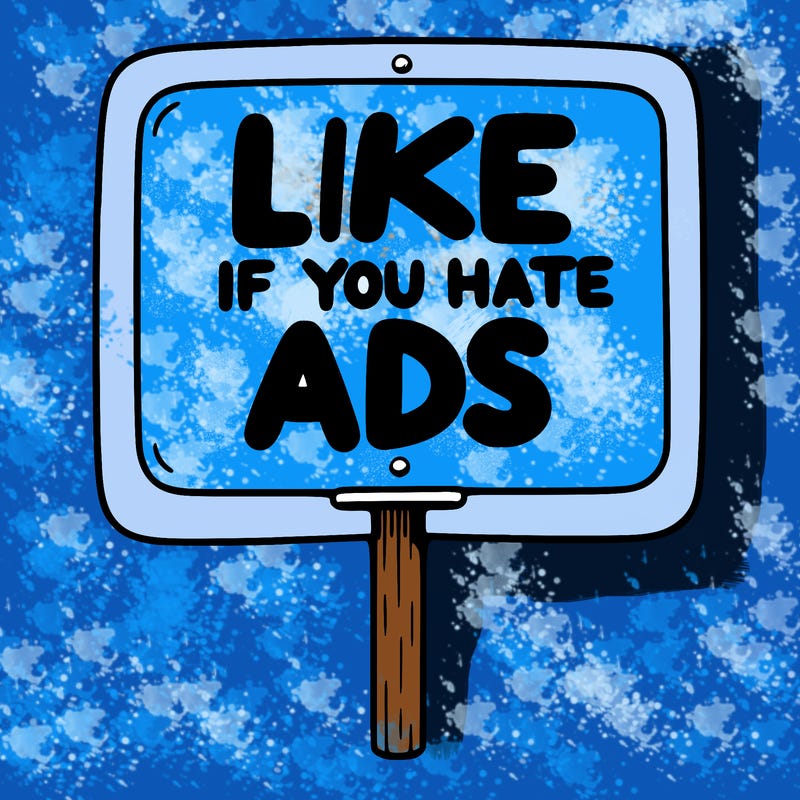 a sign that says like if you hate ads