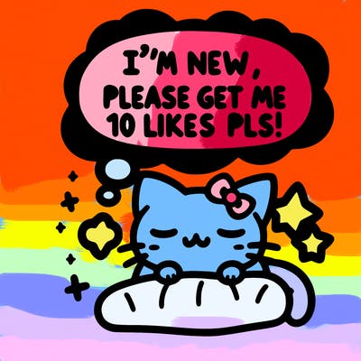 kitty taking a nap dream talking and saying "i'm new, please get me at least 10 likes pls!!"