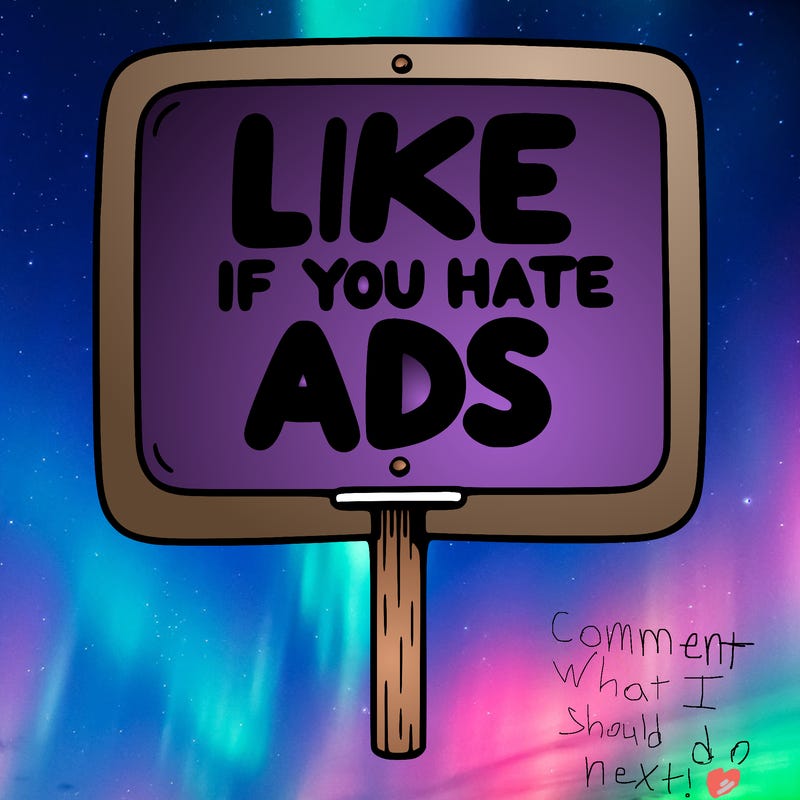 a sign that says like if you hate ads