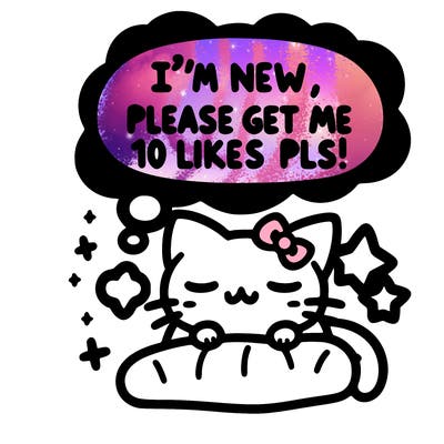 kitty taking a nap dream talking and saying "i'm new, please get me at least 10 likes pls!!"