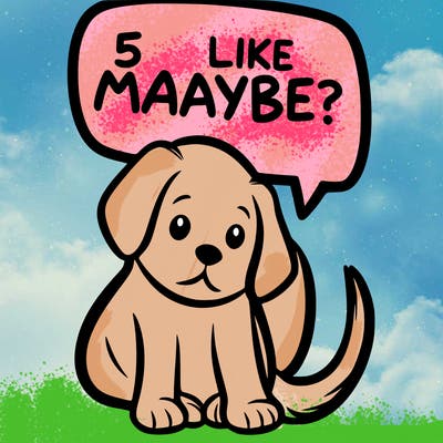 a puppy that says 5 like maybe