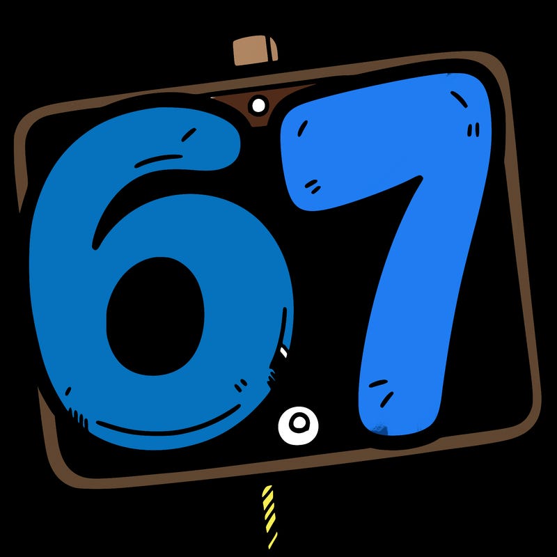 a sign that says 6 7