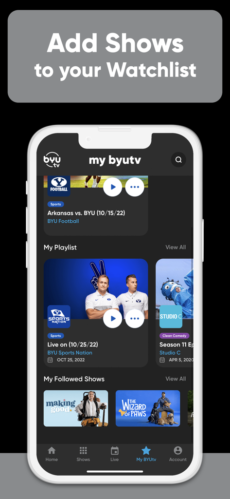 The BYUtv mobile app interface showing the My BYUtv screen with personalized playlists and followed shows.