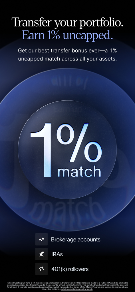 Public: Invest & Trade - Publicアプリのプロモーション画面。証券口座、IRA、401kロールオーバーのポートフォリオ移行に対して1%の上限なしマッチングを提供しています。