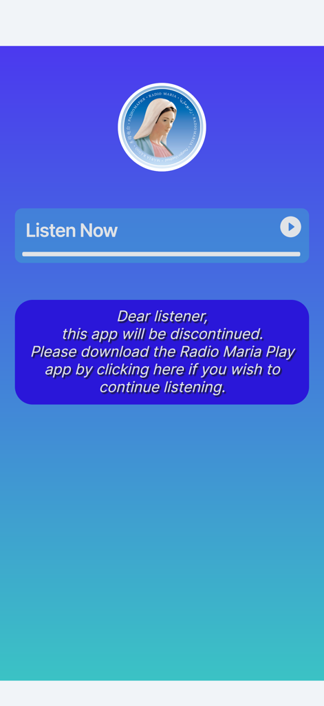 Radio Maria USA - Screenshot of the Radio Maria USA app interface featuring a listen now button and a notice informing users that the app will be discontinued in favor of the Radio Maria Play app