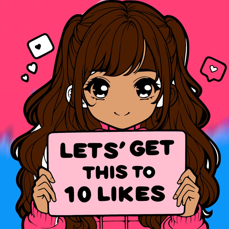 girl holding up sign that says let’s get this to 10 likes realistic