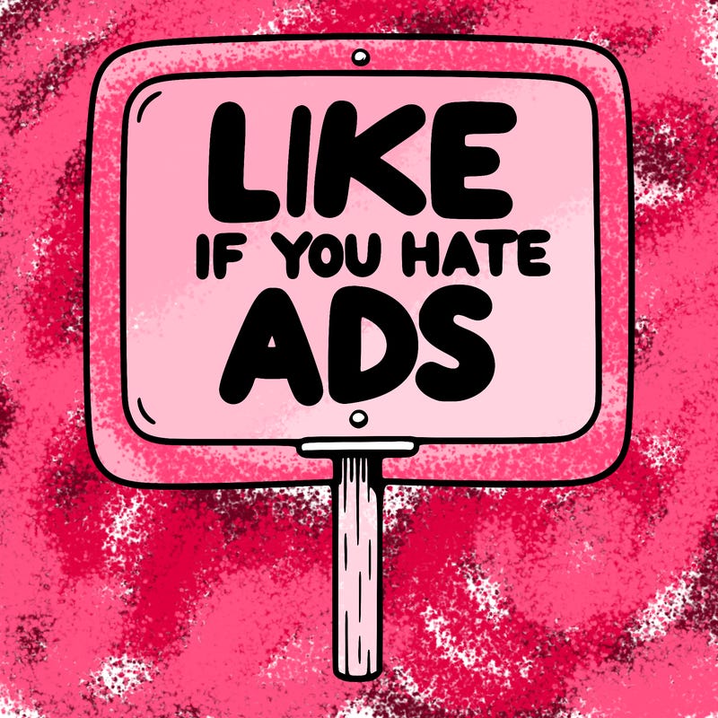 a sign that says like if you hate ads