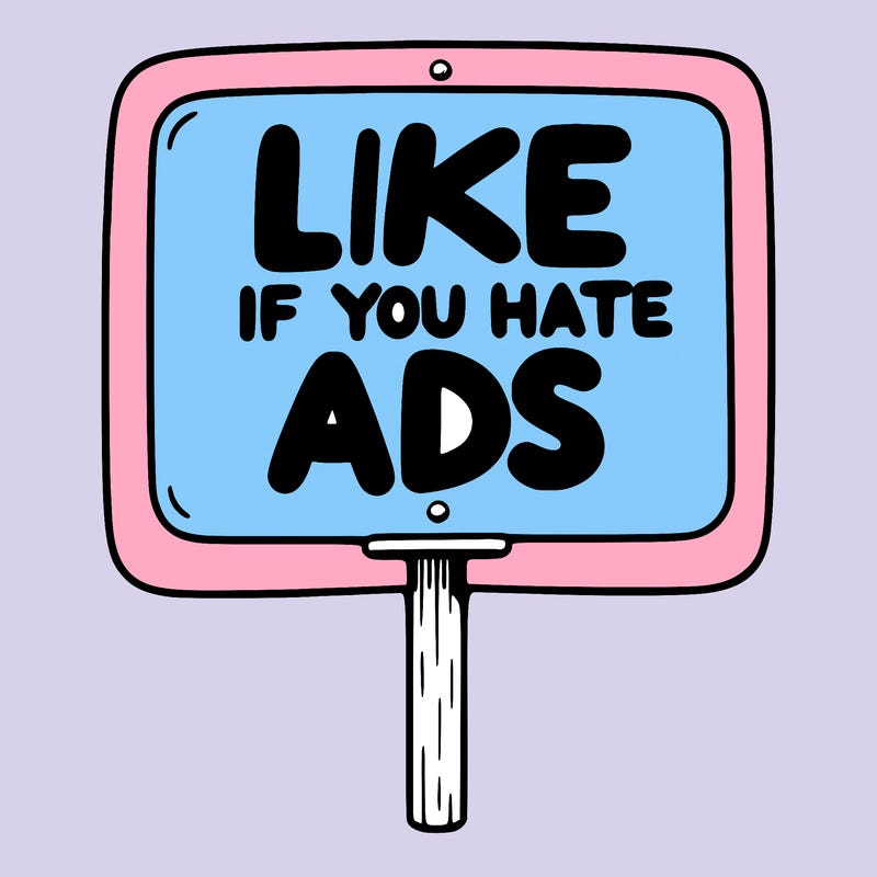 a sign that says like if you hate ads