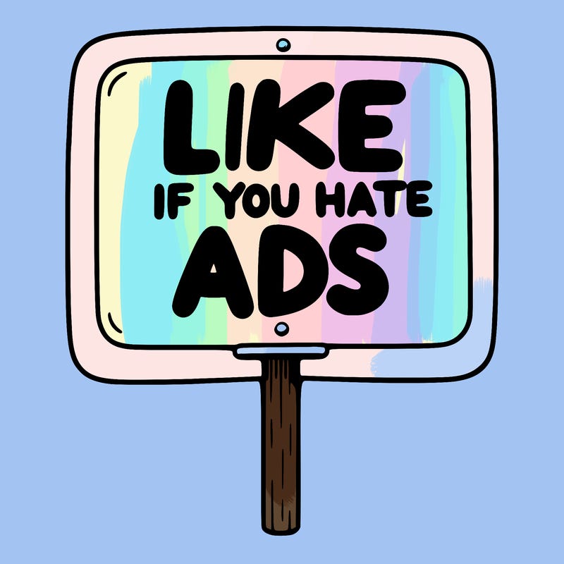 a sign that says like if you hate ads