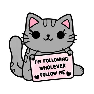 cat with a sign that says i’m following whoever follows me