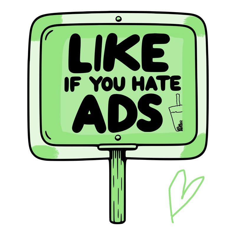 a sign that says like if you hate ads