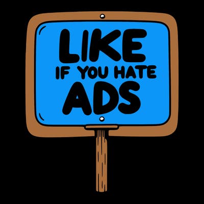 a sign that says like if you hate ads