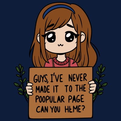 a girl holding up a sign that says, guys, i’ve never made it to the popular page, can you help me?