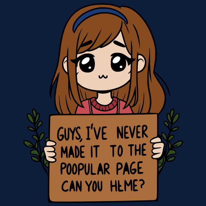 a girl holding up a sign that says, guys, i’ve never made it to the popular page, can you help me?