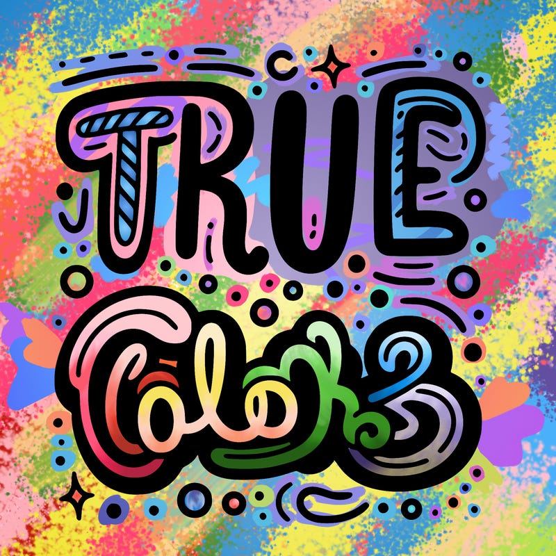 "true colors" written