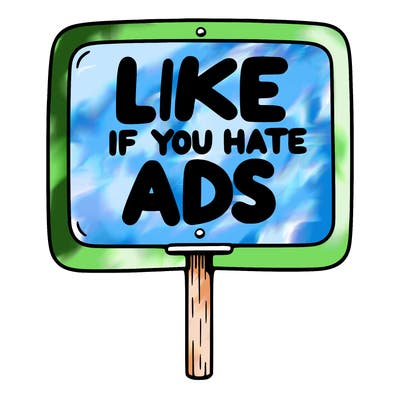 a sign that says like if you hate ads