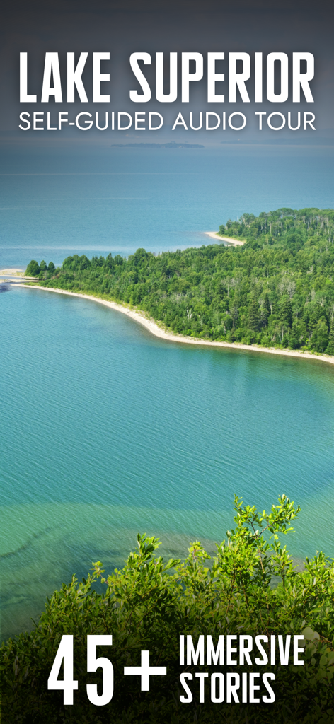 Lake Superior GPS Circle Tour - Scenic aerial view of Lake Superior coastline with text promoting a self-guided audio tour app with over forty-five immersive stories
