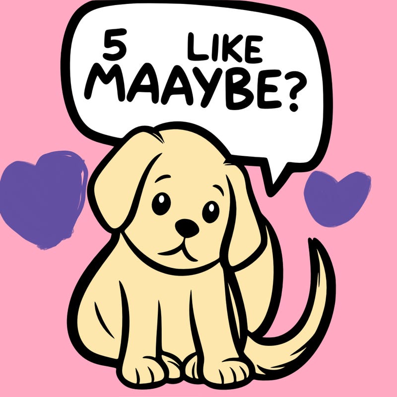 a puppy that says 5 like maybe