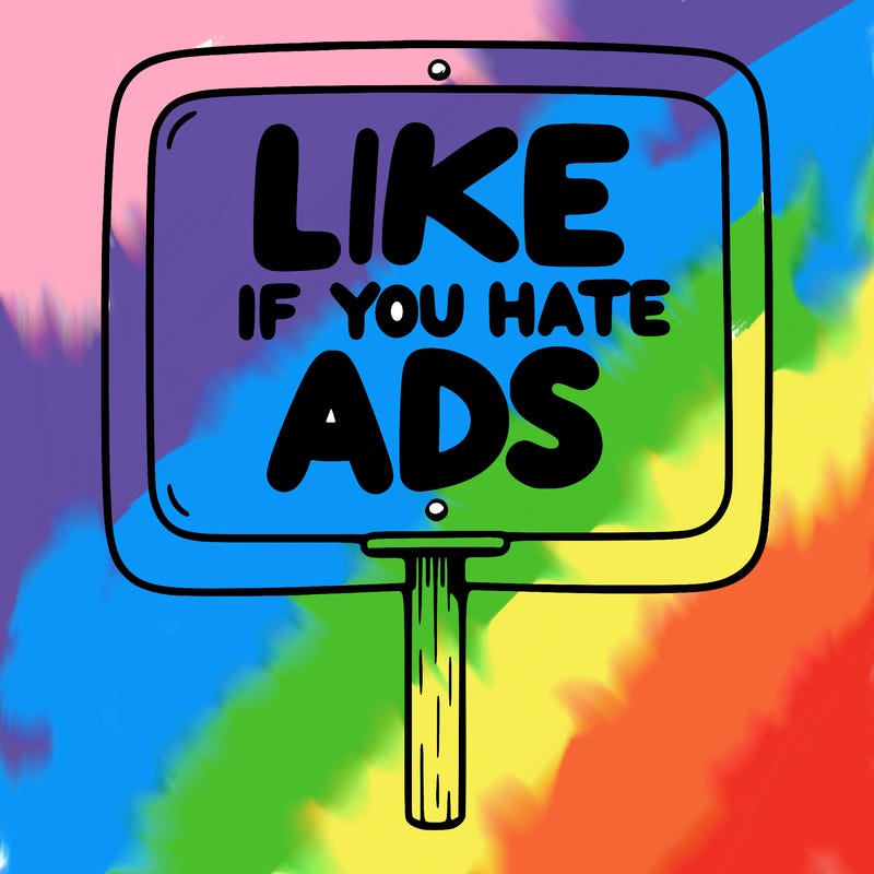 a sign that says like if you hate ads