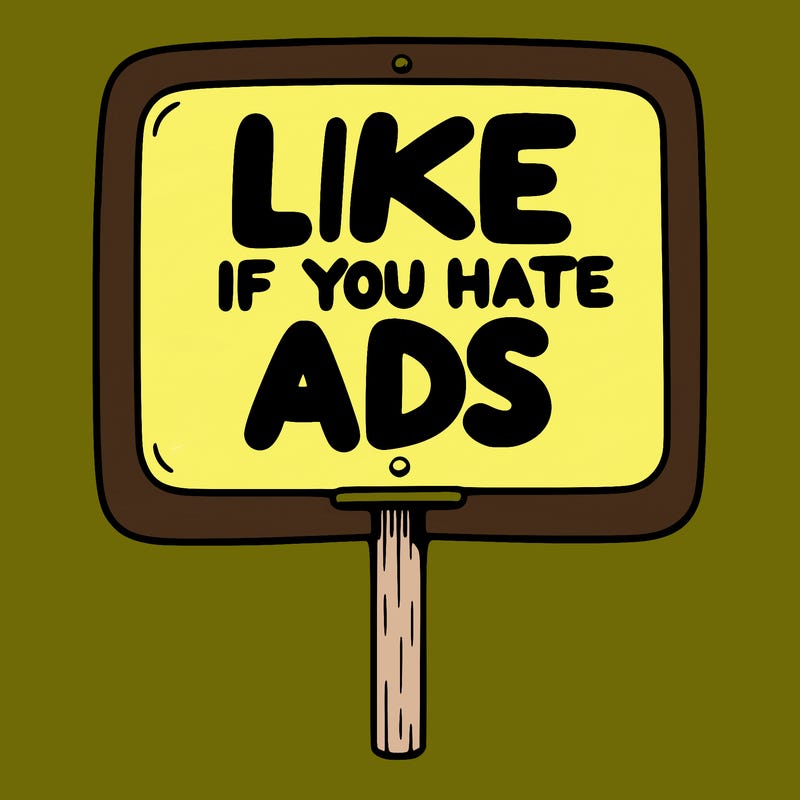 a sign that says like if you hate ads