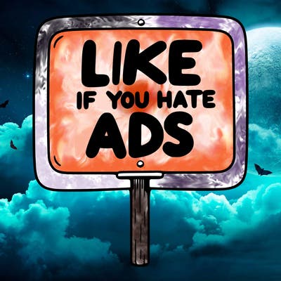 a sign that says like if you hate ads