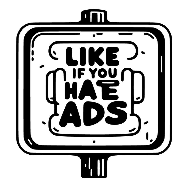 like if you hate ads  sign