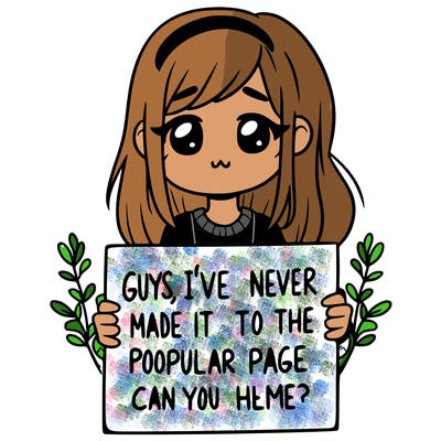 a girl holding up a sign that says, guys, i’ve never made it to the popular page, can you help me?