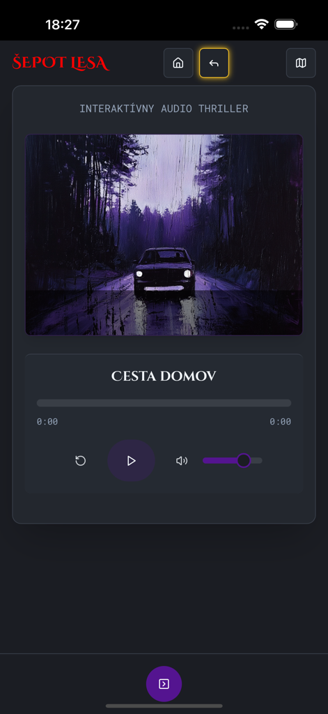 Šepot lesa - User interface of the Sepot lesa interactive audio thriller app featuring a car on a dark forest road and playback controls