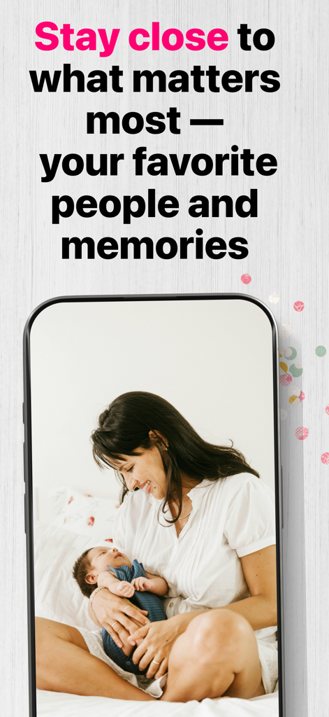 Digital Photo Frame Slideshow - iPhone screen showing a mother holding a baby with text about staying close to favorite memories