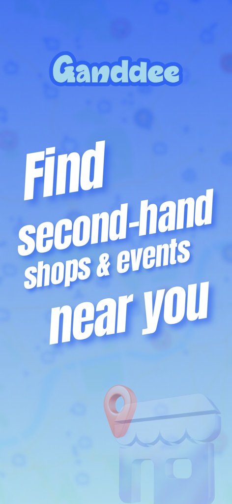 Ganddee: Second Hand Shops Map - Interface de l'application Ganddee avec le message trouvez des boutiques de seconde main et des événements près de chez vous.