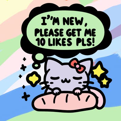 kitty taking a nap dream talking and saying "i'm new, please get me at least 10 likes pls!!"