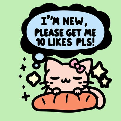 kitty taking a nap dream talking and saying "i'm new, please get me at least 10 likes pls!!"