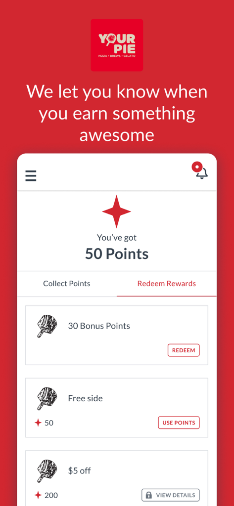 Your Pie Rewards - Your Pie Rewards app screen displaying a 50 point balance and options to redeem points for a free side or five dollars off.
