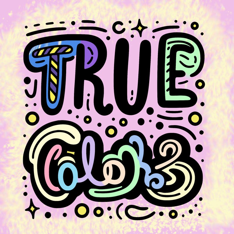 "true colors" written