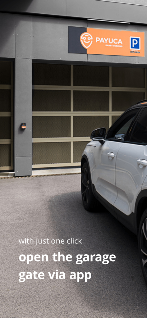 PAYUCA Smart Parking - A white car parked at a PAYUCA parking garage entrance with a sign showing it can be opened via the app.