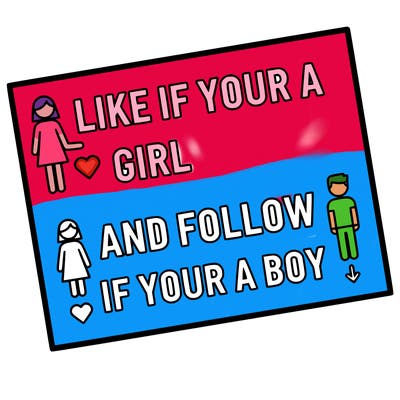 like if your a girl and follow if your a boy