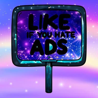 a sign that says like if you hate ads