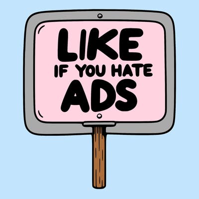 a sign that says like if you hate ads