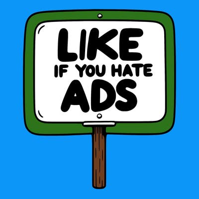 a sign that says like if you hate ads