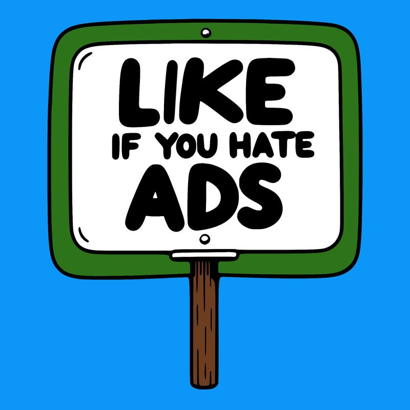 a sign that says like if you hate ads