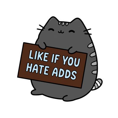 a kawii pusheen cat holding a sign that says like if you hate adds