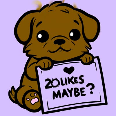 a puppy holding a sign that says 2 likes maybe?