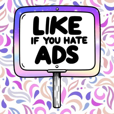 a sign that says like if you hate ads