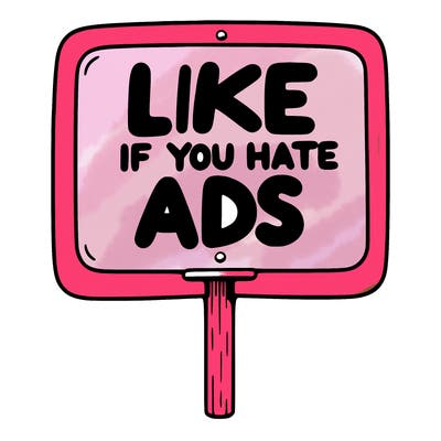 a sign that says like if you hate ads